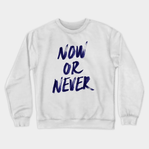 Now Or Never Crewneck Sweatshirt by astronaut